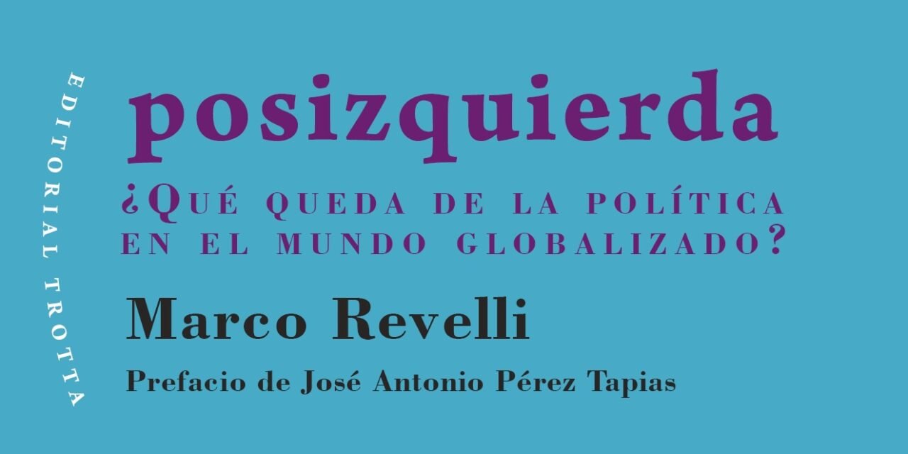 Posizquierda. ¿Qué queda de la política en un mundo globalizado?