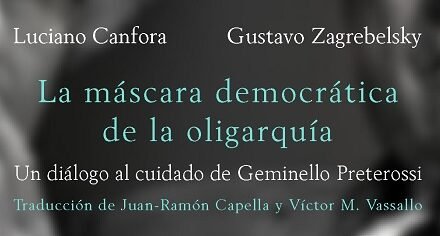 La máscara democrática de la oligarquía